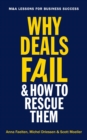 Image for Why deals fail &amp; how to rescue them  : M&amp;A lessons for business success