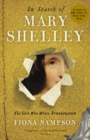 Image for In search of Mary Shelley  : the girl who wrote Frankenstein