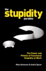 Image for The stupidity paradox  : why smart people don&#39;t think at work