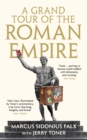 Image for A Grand Tour of the Roman Empire by Marcus Sidonius Falx