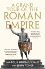 Image for A grand tour of the Roman Empire by Marcus Sidonius Falx