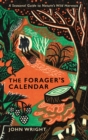 Image for The forager&#39;s calendar  : a seasonal guide to nature&#39;s wild harvests