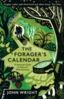 Image for The forager&#39;s calendar  : a seasonal guide to nature&#39;s wild harvests