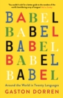 Image for Babel  : around the world in twenty languages