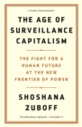 Image for The age of surveillance capitalism  : the fight for the future at the new frontier of power