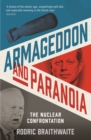Image for Armageddon and paranoia  : the nuclear confrontation