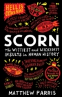 Image for Scorn  : the wittiest and wickedest insults in human history
