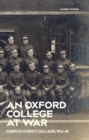 Image for An Oxford college at war  : Corpus Christi College, 1914-18