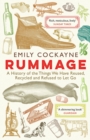 Image for Rummage  : a history of the things we have reused, recycled and refused to let go