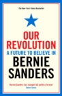 Image for Our revolution  : a future to believe in