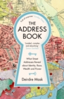 Image for The address book  : what street addresses reveal about identity, race, wealth and power