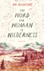 Image for The Word for Woman is Wilderness