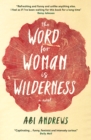 Image for The word for woman is wilderness  : a novel