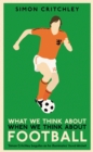 Image for What we think about when we think about football