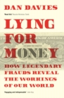 Image for Lying for money: how fraud makes the world go round