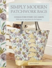 Image for Simply modern patchwork bags: 10 bags for every occasion