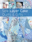 Image for Sew layer cake quilts &amp; gifts