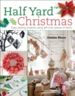 Image for Half Yard™ Christmas: Easy Sewing Projects Using Left-Over Pieces of Fabric