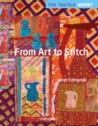 Image for The Textile Artist: From Art to Stitch