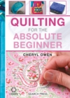 Image for Quilting for the absolute beginner