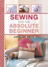 Image for Sewing for the Absolute Beginner