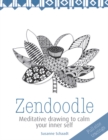 Image for Zendoodle: Meditative Drawing to Calm Your Inner Self