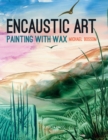 Image for Encaustic Art: Painting With Wax
