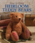 Image for How to Make Heirloom Teddy Bears
