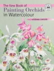 Image for The Kew book of painting orchids in watercolour