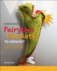 Image for Fairytale Blankets to Crochet: 10 fantasy-themed children&#39;s blankets for storytime cuddles