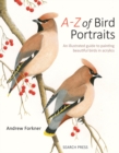 Image for A-z of bird portraits: an illustrated guide to painting beautiful birds in acrylics