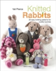 Image for Knitted rabbits: 20 easy knitting patterns for cuddly bunnies