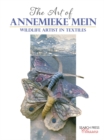 Image for The art of Annemieke Mein: wildlife artist in textiles.