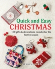 Image for Quick and Easy Christmas: 100 Gifts &amp; Decorations to Make for the Festive Season