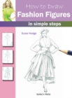 Image for How to Draw: Fashion Figures: In Simple Steps