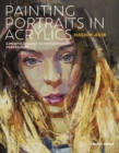 Image for Painting portraits in acrylics: a practical guide to contemporary portraiture