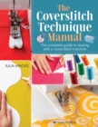 Image for The Coverstitch Technique Manual: The Complete Guide to Sewing With a Coverstitch Machine