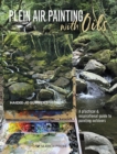Image for Plein air painting with oils: a practical &amp; inspirational guide to painting outdoors