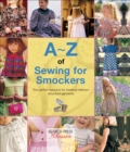 Image for A- Z of Sewing for Smockers