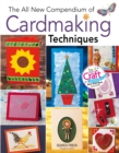 Image for The all new compendium of cardmaking techniques.