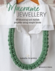 Image for Macramé Jewellery: 20 Stylish Modern Projects Using Simple Knots