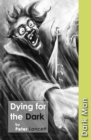 Image for Dying for the Dark (ebook): Set Three