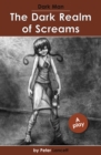 Image for The dark realm of screams: a play