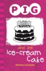 Image for Pig and the ice-cream cake : 7