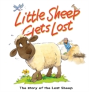 Image for Little Sheep Gets Lost: The Story of the Lost Sheep