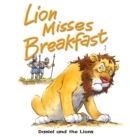 Image for Lion Misses Breakfast: Daniel and the Lions