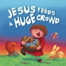 Image for Jesus Feeds a Huge Crowd