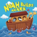 Image for Noah Builds an Ark