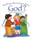 Image for Would you like to know God?