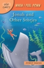 Image for When I feel down  : Jonah and other stories